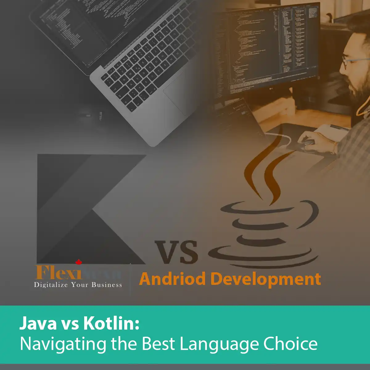 Java vs Kotlin: Navigating the Best Language Choice for Android Development
