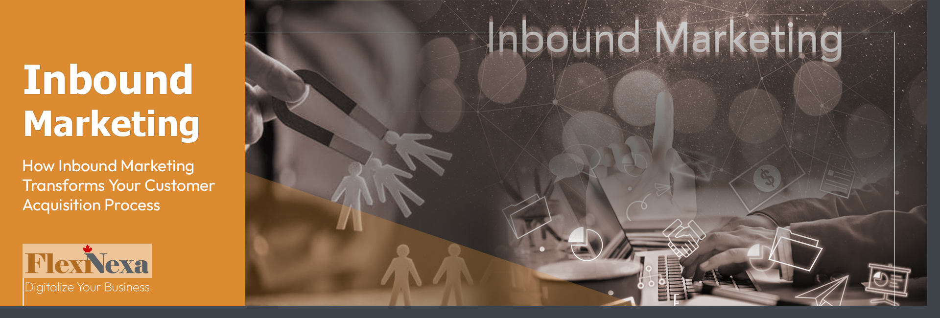 How Inbound Marketing Transforms Your Customer Acquisition Process